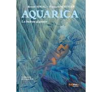 La balena gigante. Aquarica - Sokal Benoit, Schuiten François
