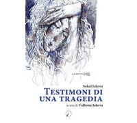 Libri Sokol Jakova - Testimoni di una tragedia - 2021