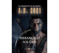 A.D. 2021. Le cronache di Ac'hshta