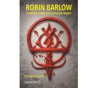 Libri Soldati Pierangelo - Robin Barlow. La Morte Corre Sulla Tela Del Ragno