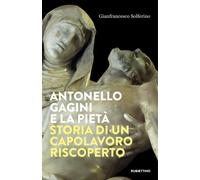Antonello Gagini e la Pietà. Storia di un capolavoro riscoperto