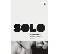 Libri SOLO Fotografia Bianco E Nero