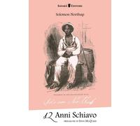 Libri Solomon Northup - 12 Anni Schiavo