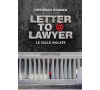 Libri Somma Deborah - Letter To A Lawyer. Le Culle Violate