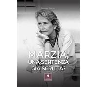 Libri Sondra Coggio - Marzia, una sentenza già scritta? - 2021