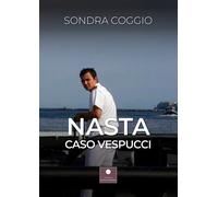 Libri Sondra Coggio - Nasta. Caso Vespucci - 2023