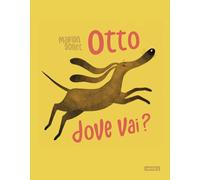 Libri Sonet Marion - Otto Dove Vai? Ediz. Illustrata