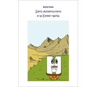 Libri Sonia Cosio - Zero Avventuriero E La Emme Rapita