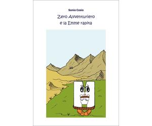 Libri Sonia Cosio - Zero Avventuriero E La Emme Rapita