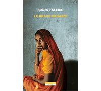 Libri Sonia Faleiro - Le brave ragazze - 2022 (Bloom)