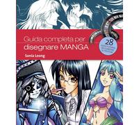 Libri Sonia Leong - Guida Completa Per Disegnare Manga. Ediz. Illustrata