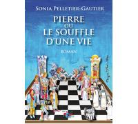 Libri Sonia Pelletier-Gautier - Pierre Ou Le Souffle D'une Vie