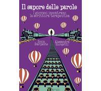 Libri Sonia Scarpante / Giorgetti Alessandra - Il Sapore Delle Parole. I Giovani