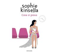 Libri Sophie Kinsella - Cosa Si Prova