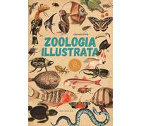 Libri Soria Carmen - Zoologia Illustrata. Con 10 Poster