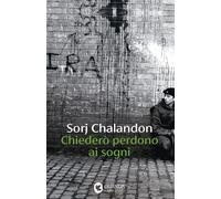 Libri Sorj Chalandon - Chiedero Perdono Ai Sogni