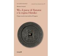 Libri Soumare Massimo - Wo, Il Paese Di Yamatai E La Regina Himiko. Cinque Crona