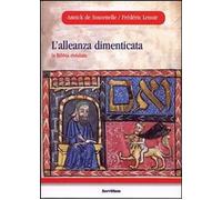Libri Souzenelle Annick de / Frederic Lenoir - L' Alleanza Dimenticata. La Bibbi