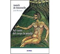 Libri Souzenelle Annick de / Mouttapa Jean - Nel Cuore Del Corpo La Parola
