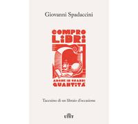Compro libri, anche in grandi quantità. Taccuino di un libraio d'occasione