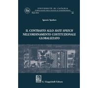 Libri Spadaro Ignazio - Il Contrasto Allo Hate Speech Nell'ordinamento Costituzi