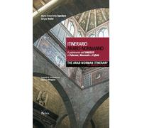 Itinerario arabo-normanno. Il patrimonio dell'UNESCO a Palermo, Monreale e Cefalù-The arab-norman itinerary. The unesco heritage in Palermo, Monreale e Cefalù