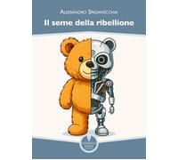 Libri Spadavecchia Alessandro - Il Seme Della Ribellione