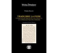 Libri Spallino Patrizia - Tradurre La Fede. I Cristiani Letti Dall'islam Nel Lib