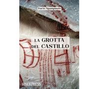 Libri Spampinato Dario - La Grotta Del Castillo