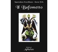 Libri Spartakus FreeMann / D.S. Soror - Il Bafometto. L'emblema Dell'esoterismo