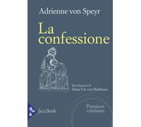 Libri Speyr Adrienne von - La Confessione