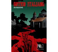 Gotico Italiano - Gerardo Spirito e Enrico Fontana e Simone Colaiacomo - 2021