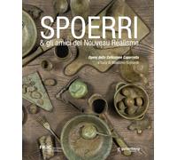 Libri Spoerri & Gli Amici Del Nouveau Realisme. Opere Della Collezione Caporrell