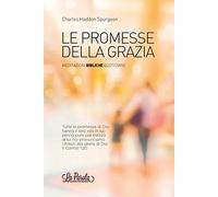 Libri Spurgeon Charles Haddon - Le Promesse Della Grazia. Meditazioni Bibliche Q