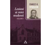 Libri Spurgeon Charles Haddon - Lezioni Ai Miei Studenti. Ediz. Integrale #01