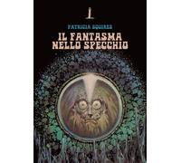 Libri Squires Patricia - Il Fantasma Nello Specchio