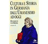 Libri Srbik Heinrich von - Cultura E Storia In Germania Dall'umanesimo Ad Oggi