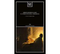 Libri Søren Kierkegaard - Il concetto dell'angoscia - 2024