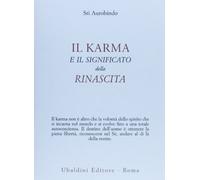Libri (sri) Aurobindo - Il Karma E Il Significato Della Rinascita