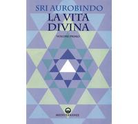 Libri (sri) Aurobindo - La Vita Divina