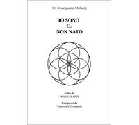 Libri Sri Nisargadatta Maharaj - Io Sono Il Non Nato