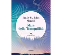 Libri St. John Mandel Emily - Mare Della Tranquillita