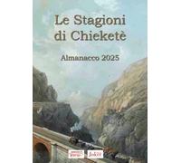 Libri Stagioni Di Chiekete. Almanacco 2025 (Le)