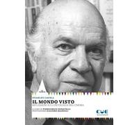 Libri Stanley Cavell - Il Mondo Visto. Riflessioni Sull'ontologia Del Cinema