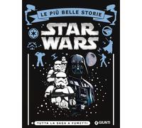 Star Wars. Le più belle storie. Tutta la saga a fumetti