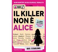 Libri Starling Iris - Il Killer Non E Alice