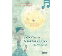 Libri Stead Erin E. / Stead Philip C. - Sonata Per La Signora Luna In Musica
