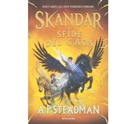 Libri Steadman A. F. - Skandar E Le Sfide Del Caos