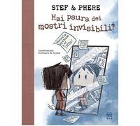 HAI PAURA DEI MOSTRI INVISIBILI? - STEF & PHERE - Nord-Sud