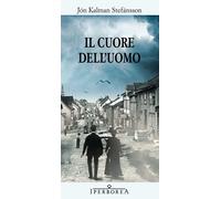 Libri StefÃ¡nsson JÃ³n Kalman - Il Cuore Dell'uomo